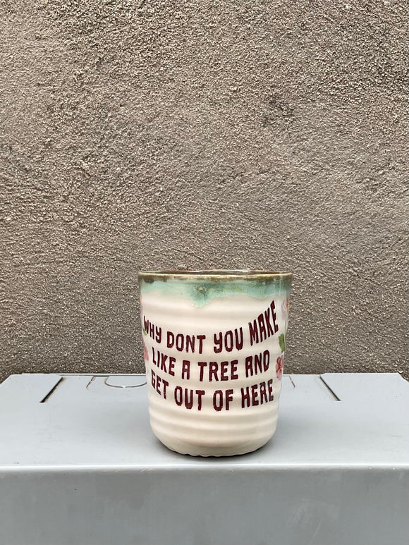 Make Like a Tree Ceramic Cup