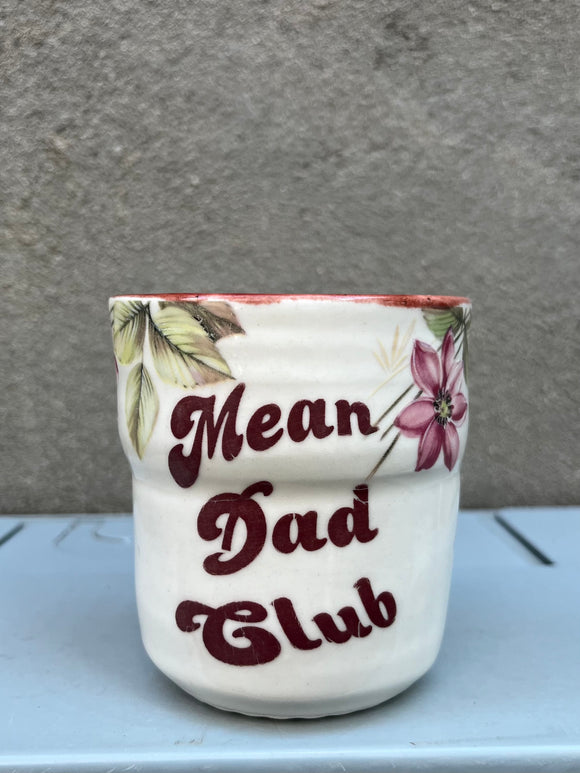 Mean Dad Club Ceramic Cup