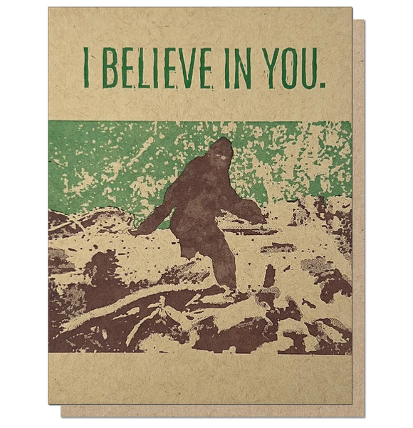 I Believe in You Bigfoot Card
